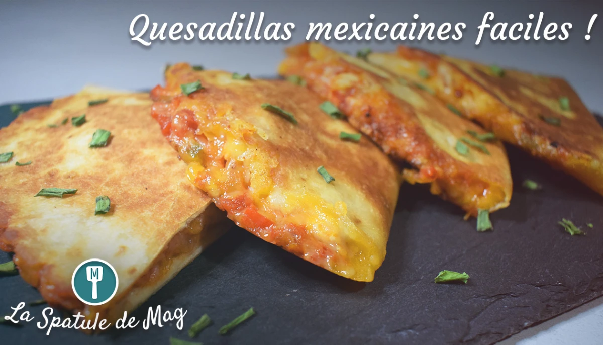 Quessadillas : poulet et fromage
